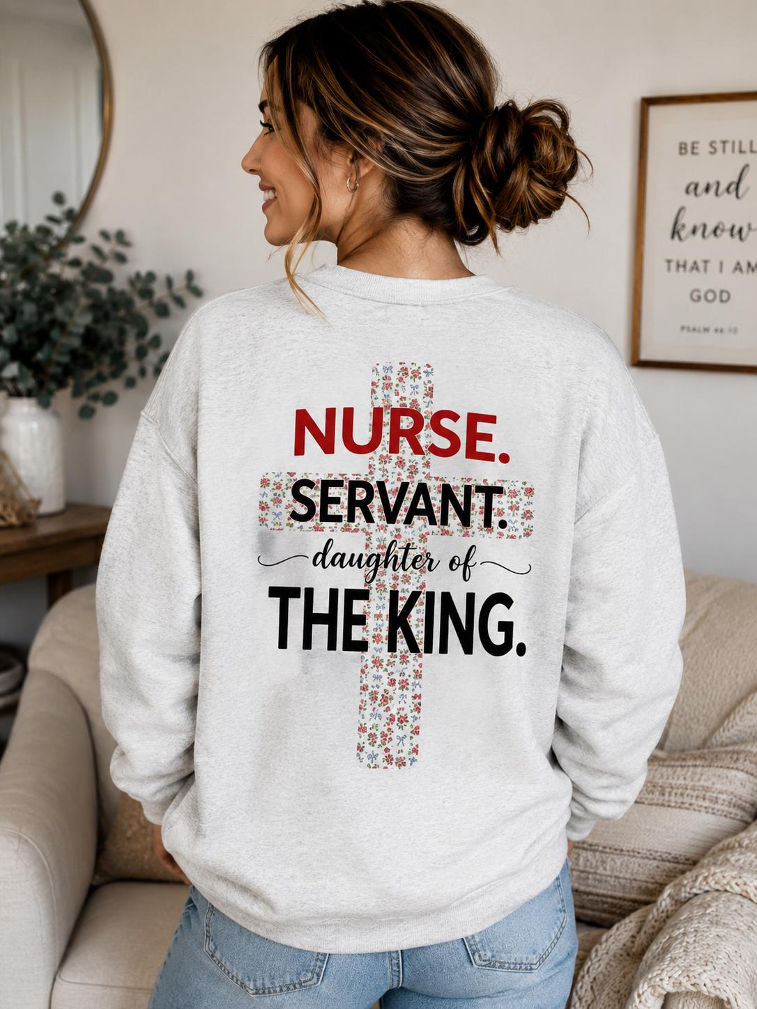 Christian Nurse Sweatshirt, Floral Cross Servant Daughter of King Crewneck - Classic Collection