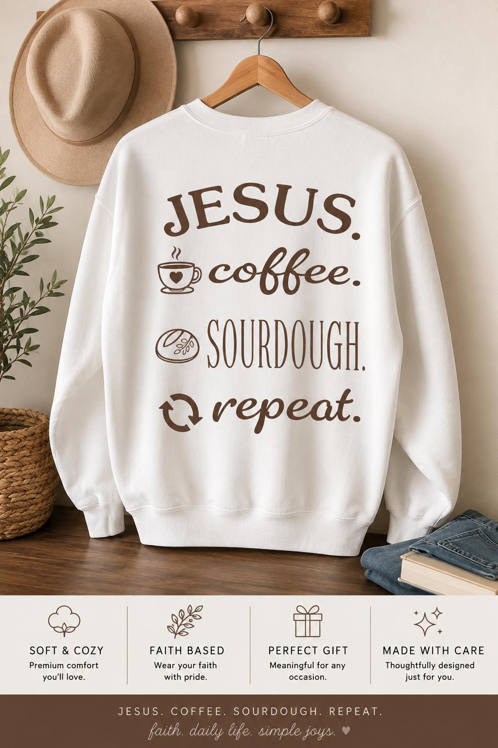 Jesus Coffee Sourdough Repeat Sweatshirt, Faith Sourdough Crewneck, Christian Lover Shirt